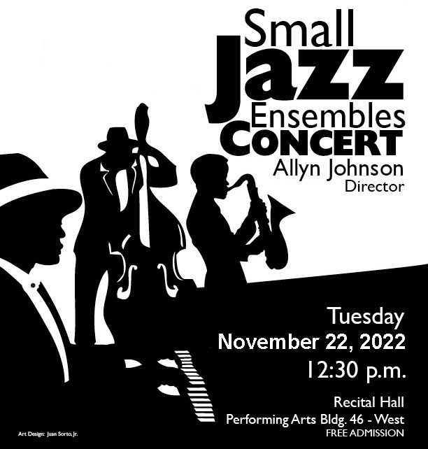 Small Jazz Ensembles Concert Allyn Johnson November 22, 2022 @ 12:30 p.m.
