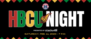 HBCU NIGHT, Presented by Stackwell, Saturday February 11, 2023 at 7 PM.