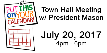 Town Hall Meeting w/President Mason – July 20, 2017