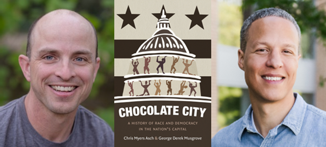 Chocolate City: A History of Race and Democracy in the Nation's Capital - Feb 15, 2018 @ 6pm - Student Center Ballroom