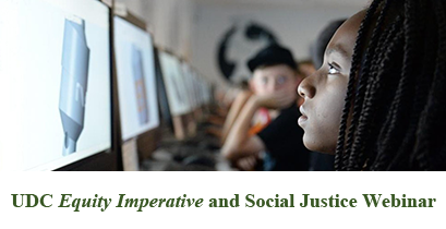 UDC Equity Imperative and Social Justice Webinar – 5/27/20