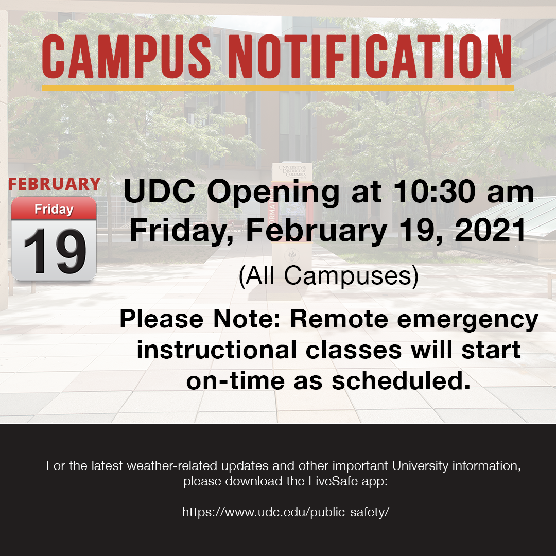 Campus Notification – UDC Opening at 10:30 am Feb. 19, 2021 – Remote emergency instructional classes will start on-time as scheduled.