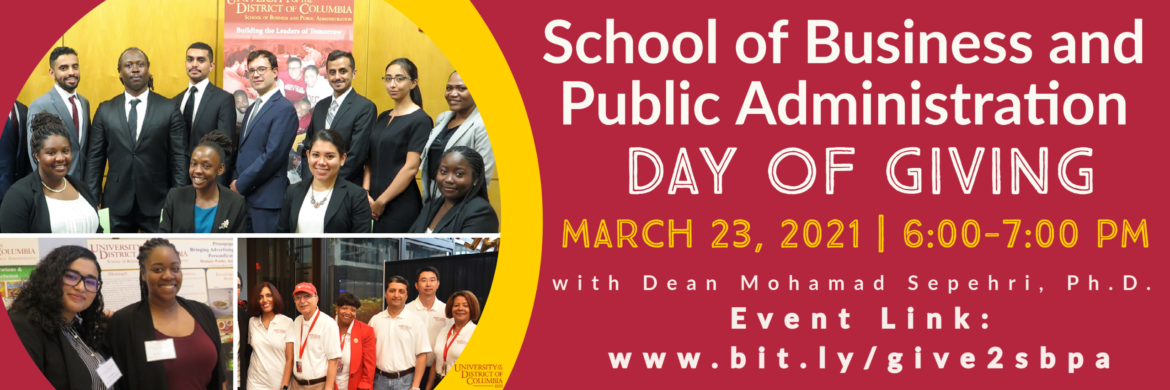 School of Business and Public Administration SBPA DAY OF GIVING Tuesday, March 23, 2021 | 6:00-7:00 PM