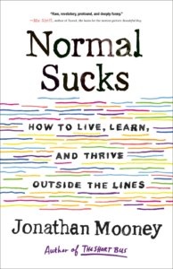 The Freshman book selected for the class of 2026 is Normal Sucks: How to Live, Learn, and Thrive Outside the Lines by Jonathan Mooney.
