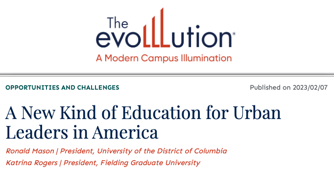 Op-ed by President Mason and President Rogers: A New Kind of Education for Urban Leaders in America